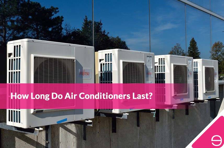 How Long Do Air Conditioners Last?