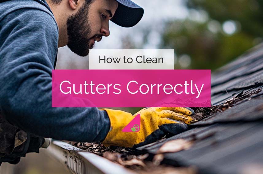 How to Clean Gutters Correctly